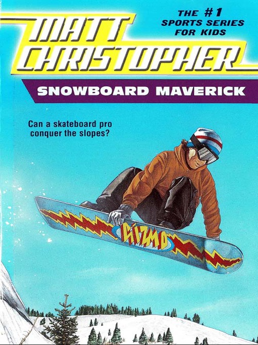 Title details for Snowboard Maverick by Matt Christopher - Available